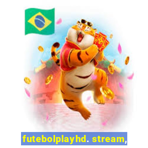 futebolplayhd. stream,